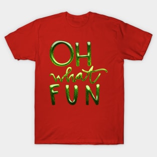 Oh What Fun! T-Shirt